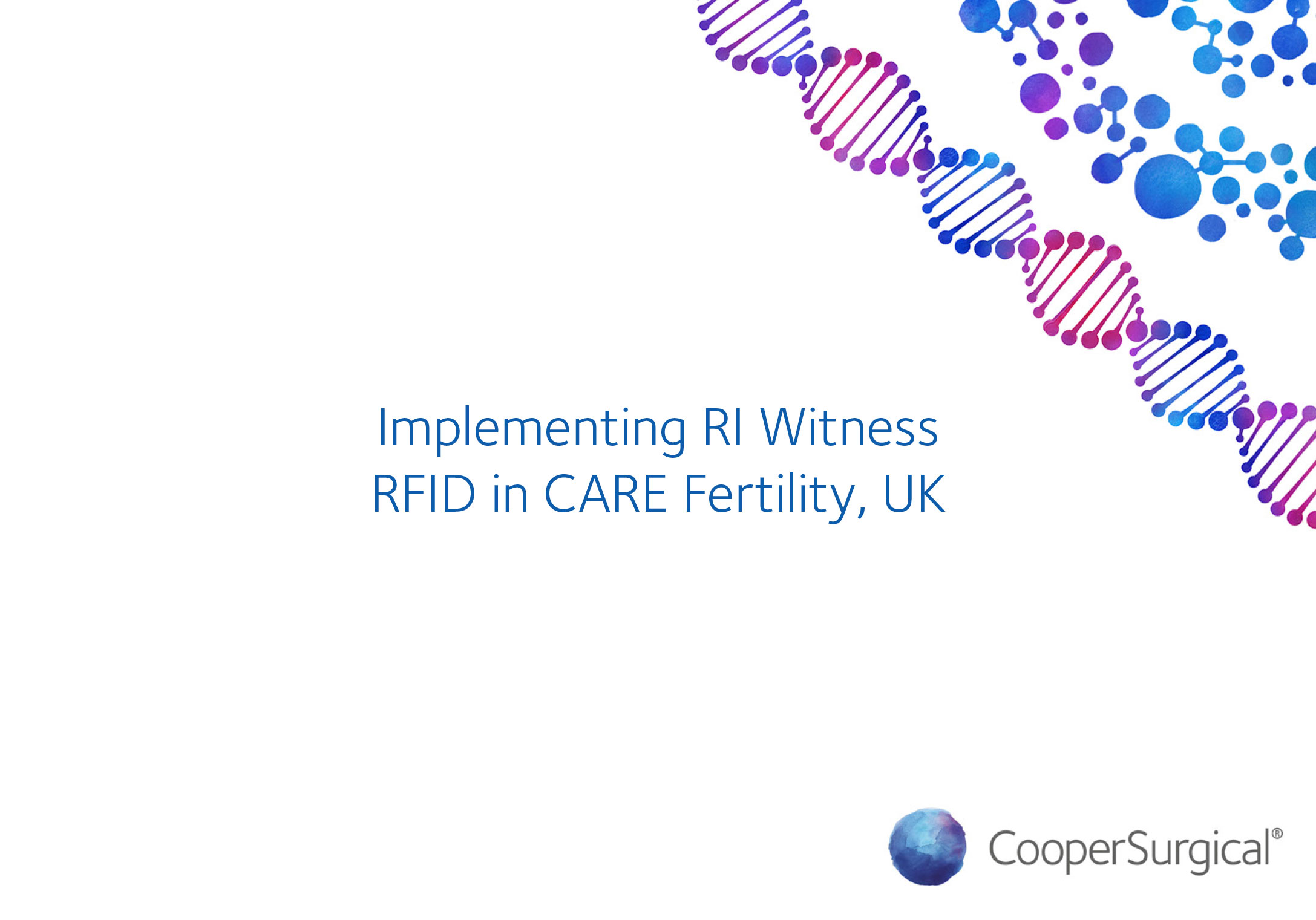 Implementing RI Witness RFID in CARE Fertility, UK