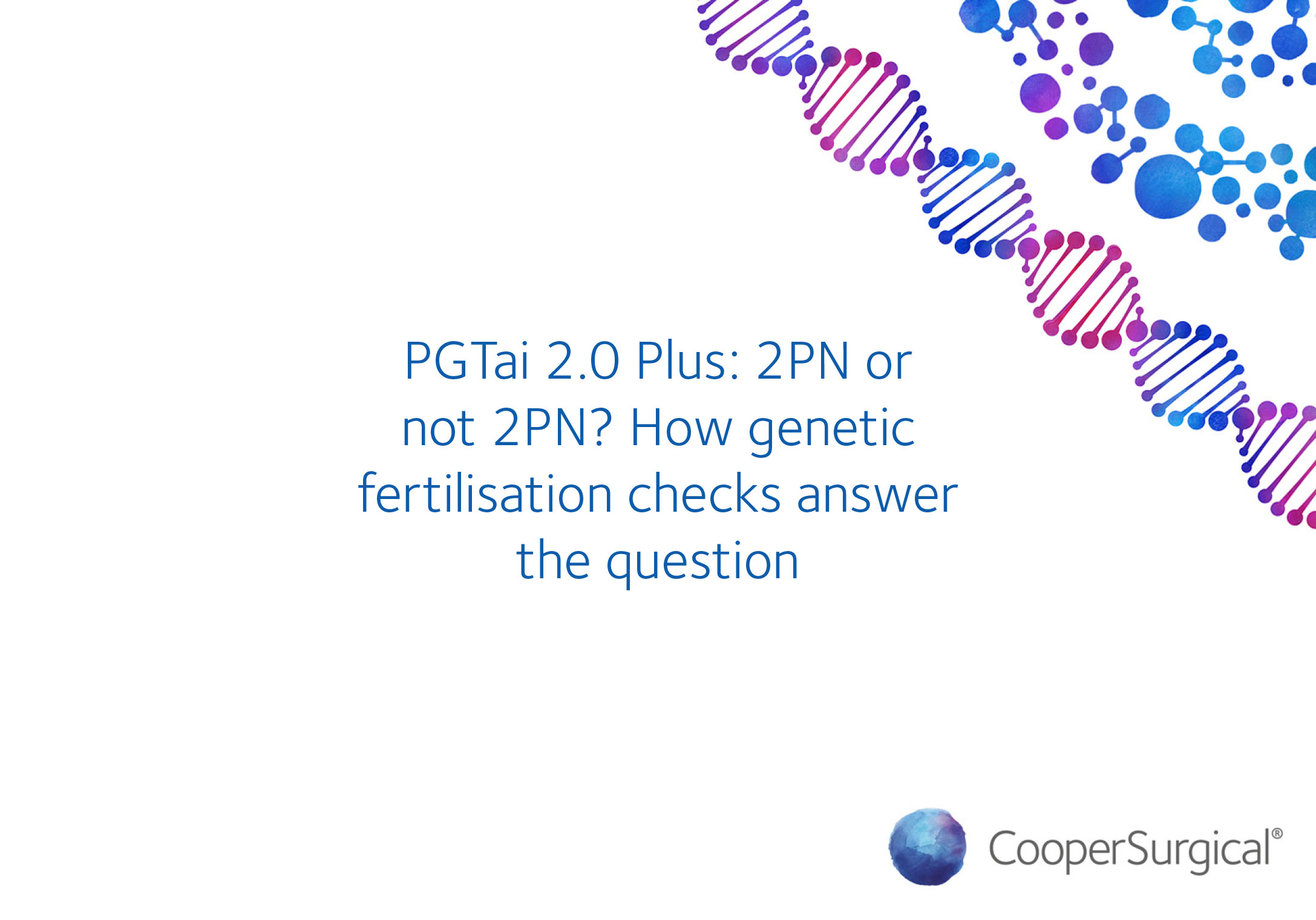 PGTai 2.0 Plus: 2PN or not 2PN? How genetic fertilisation checks answer the question