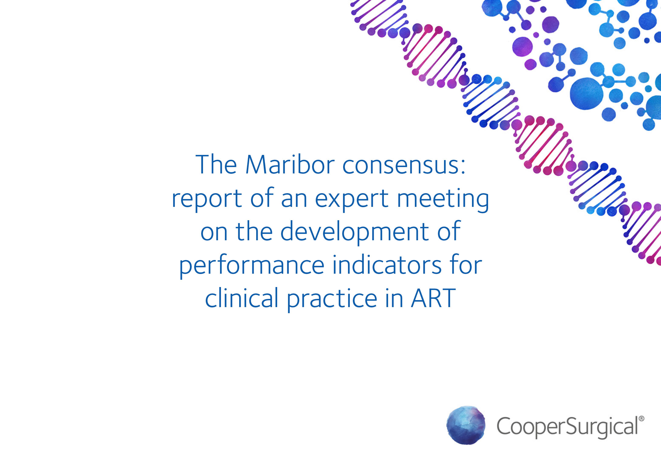 The Maribor consensus: report of an expert meeting on the development of performance indicators for clinical practice in ART