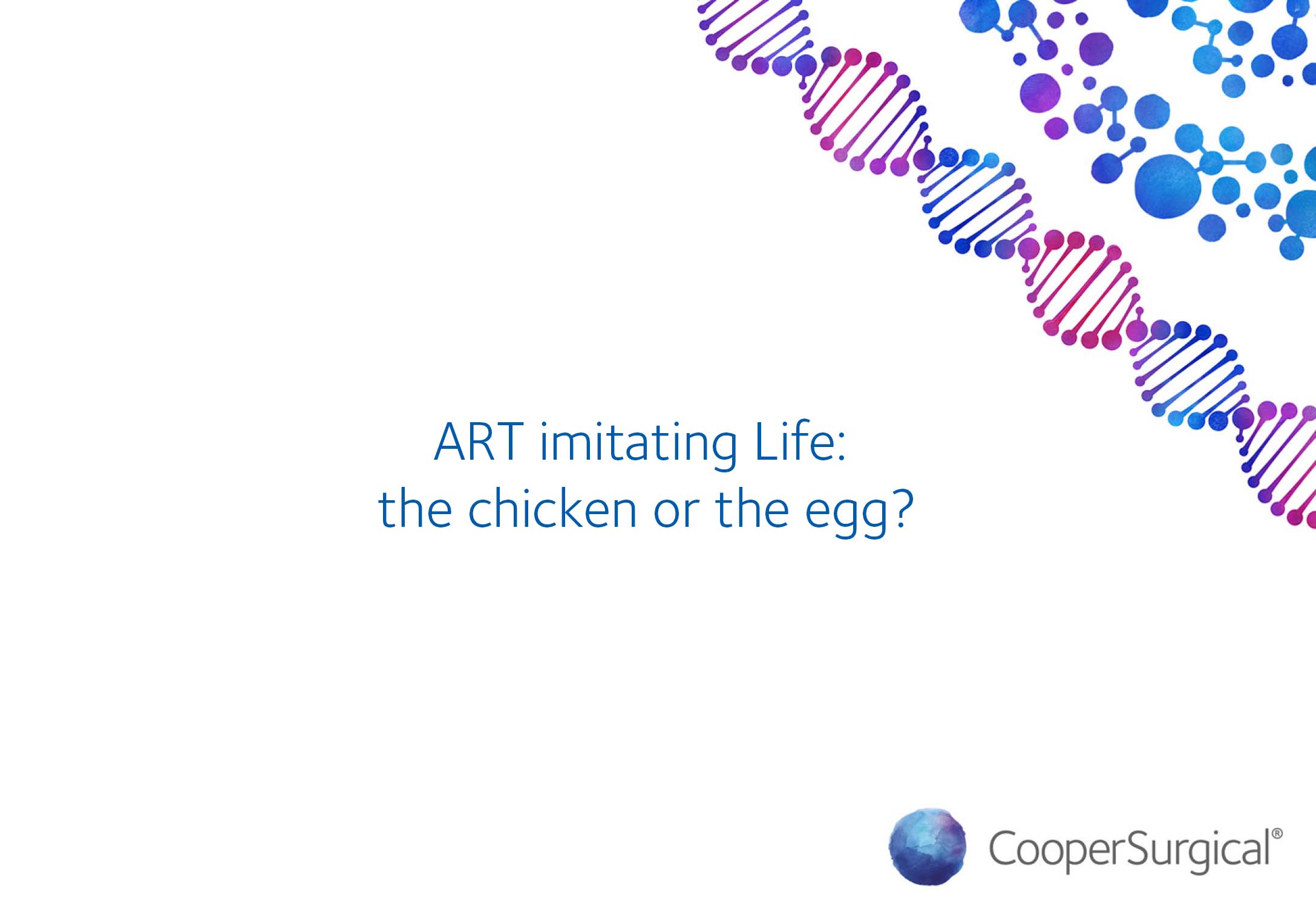 ART imitating Life: the chicken or the egg?