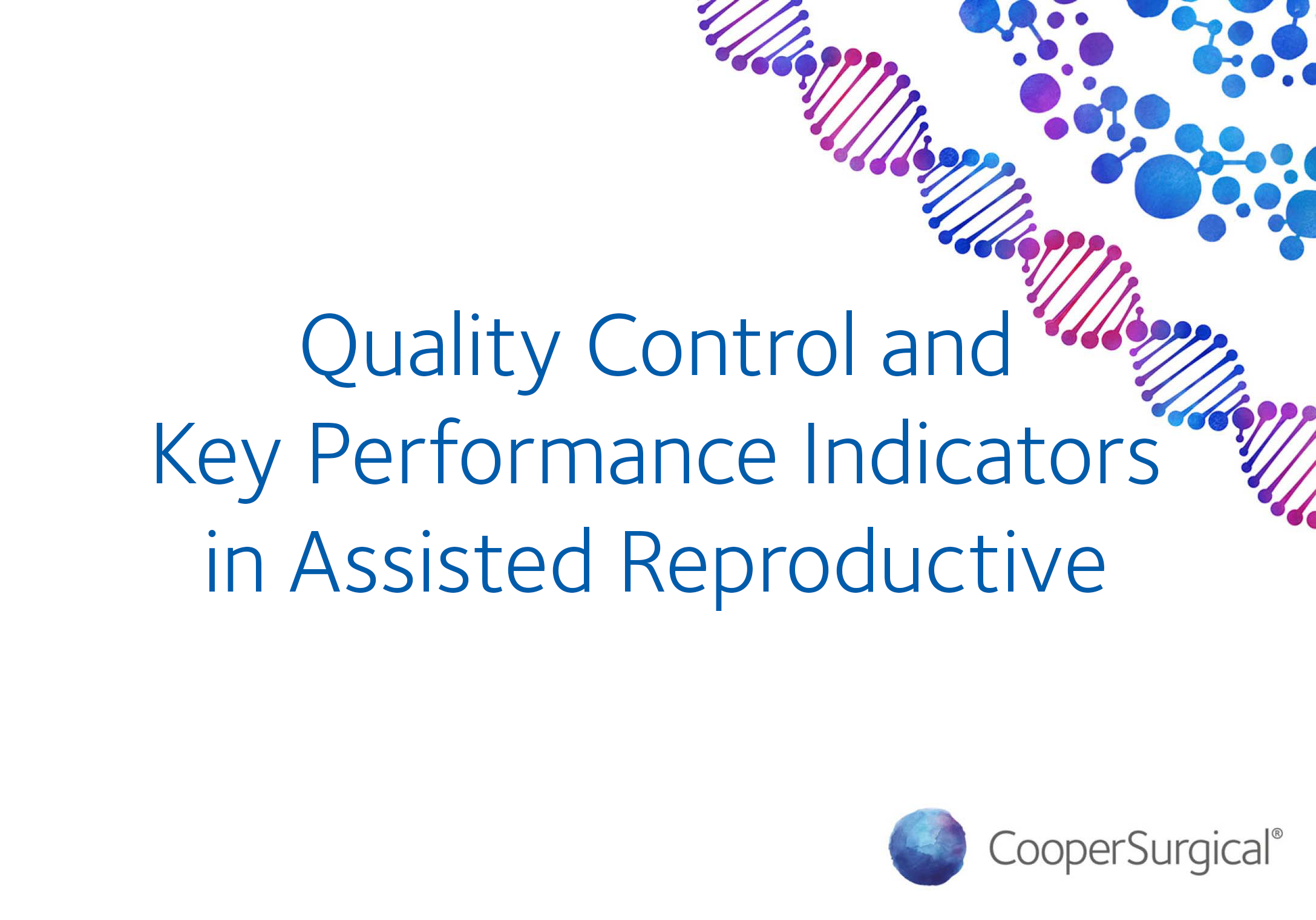 Quality Control and Key Performance Indicators in Assisted Reproductive Technology