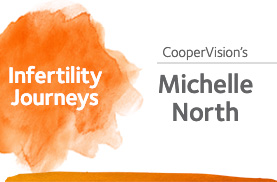 “As They Say, A Problem Shared is A Problem Halved.” Michelle’s Infertility Story